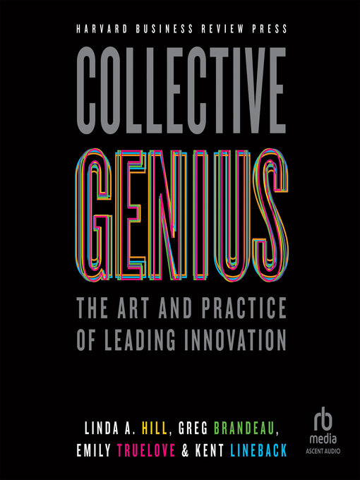 Title details for Collective Genius by Linda A. Hill - Available